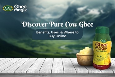 Discover Pure Cow Ghee - Benefits, Uses, and Where to Buy Online